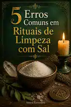 5 Erros Comuns em Rituais de Limpeza com Sal