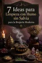 Limpieza con humo sin salvia: Ideas para brujas principiantes