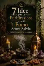 Pulizia con il fumo senza salvia: Idee per streghe principianti