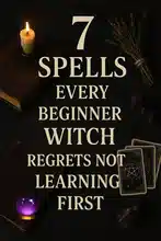 7 Spells Every Beginner Witch Regrets Not Learning First