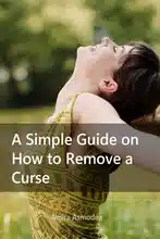 Breaking the Spell: A Simple Guide on How to Remove a Curse