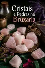 Cristais e Pedras na Bruxaria