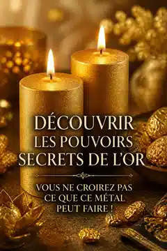 Découvrir les pouvoirs secrets de l'or - Vous ne croirez pas ce que ce métal peut faire !