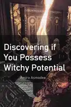 Do You Have Witchy Potential? A Practical Guide