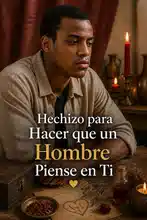 Hechizo para Hacer que un Hombre Piense en Ti