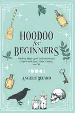 Hoodoo for Beginners: Review and Overview