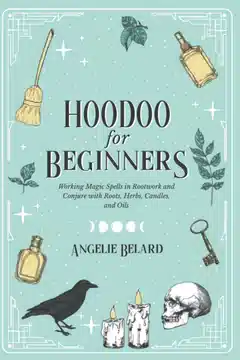 Hoodoo for Beginners: Review and Overview