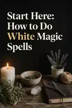 How to Do White Magic Spells