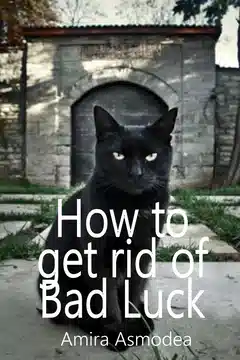 How to Get Rid of Bad Luck