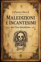 Il Piccolo Libro di Maledizioni e Incantesimi per l'Uso Quotidiano