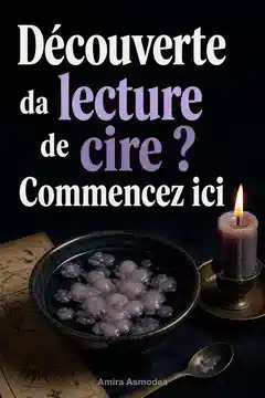 Qu'est-ce que la lecture de la cire de bougie ? Un guide pour débutants