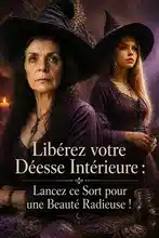 Libérez votre Déesse Intérieure : Lancez ce Sort pour une Beauté Radieuse !