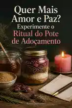 Como usar um pote adoçante para atrair amor e harmonia