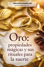 Oro: propiedades mágicas y sus rituales para la suerte