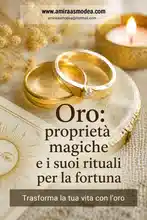 Oro: proprietà magiche e i suoi rituali per la fortuna