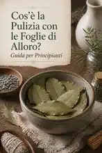 Come usare le foglie di alloro per la pulizia spirituale