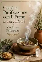 Cos'è la Purificazione con il Fumo senza Salvia? Guida per Principianti