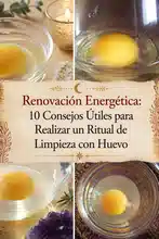 Renovación Energética: 10 Consejos Útiles para Realizar un Ritual de Limpieza con Huevo