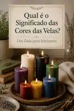O poder da cor: Um guia de introdução à magia com velas