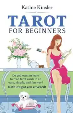 TAROT FOR BEGINNERS: Do you want to learn to read tarot cards in an easy, simple, and fun way? Kathie's got you covered!