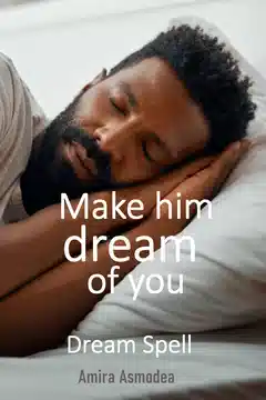 Spell To Make A Man Dream Of You