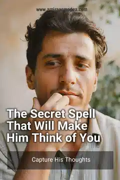 Spell to Make a Man Think of You