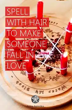 Love Spells with Hair to Make Him Fall in Love