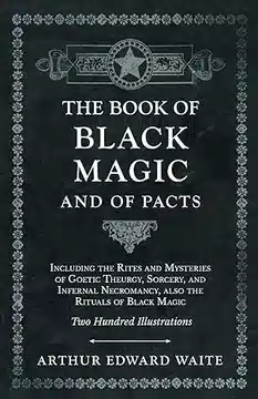 The Book of Black Magic and of Pacts: Review and Overview