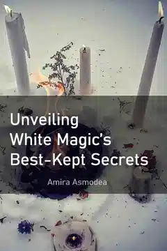 White Magic’s Best-Kept Secrets: A Simple Guide