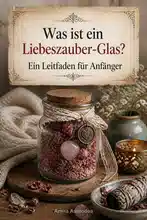 Was ist ein Liebeszauber-Glas? Ein Leitfaden für Anfänger