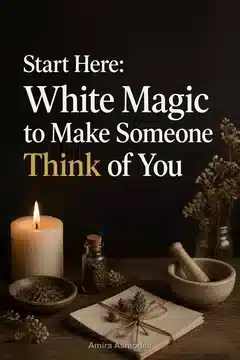 White Magic to Make Someone Think of You